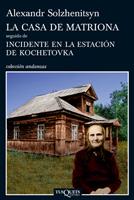 LA CASA DE MATRIONA INCIDENTE ESTACION KOCHETOVKA | 9788483833353 | SOLZHENITSYN ALEXANDR | Llibres Parcir | Llibreria Parcir | Llibreria online de Manresa | Comprar llibres en català i castellà online