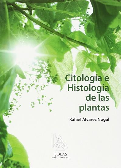 CITOLOGÍA E HISTOLOGÍA DE LAS PLANTAS | 9788415603979 | ÁLVAREZ NOGAL, RAFAEL | Llibres Parcir | Llibreria Parcir | Llibreria online de Manresa | Comprar llibres en català i castellà online