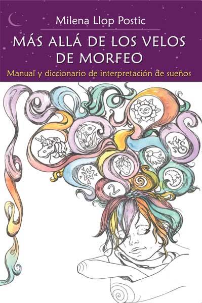 MÁS ALLÁ DE LOS VELOS DE MORFEO | 9788460861343 | LLOP POSTIC, MILENA | Llibres Parcir | Llibreria Parcir | Llibreria online de Manresa | Comprar llibres en català i castellà online