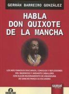 HABLA DON QUIXOTE DE LA MANCHA | 9789897123870 | BARREIRO GONZÁLEZ, GERMÁN | Llibres Parcir | Llibreria Parcir | Llibreria online de Manresa | Comprar llibres en català i castellà online