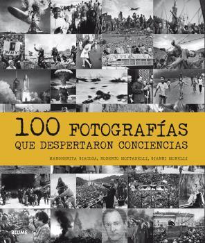 100 FOTOGRAFÍAS QUE DESPERTARON CONCIENCIAS | 9788498019513 | GIACOSA, MARGHERITA/MOTTADELLI, ROBERTO/MORELLI, GIANNI | Llibres Parcir | Llibreria Parcir | Llibreria online de Manresa | Comprar llibres en català i castellà online