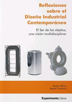 REFLEXIONES SOBRE EL DISEÑO INDUSTRIAL CONTEMPORÁNEO. | 9788418049163 | FELTRUP, SERGIO / TRABUCCO, AGUSTÍN | Llibres Parcir | Llibreria Parcir | Llibreria online de Manresa | Comprar llibres en català i castellà online