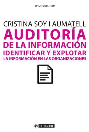 Auditoría de la información | 9788490291733 | Soy i Aumatell, Cristina | Llibres Parcir | Llibreria Parcir | Llibreria online de Manresa | Comprar llibres en català i castellà online