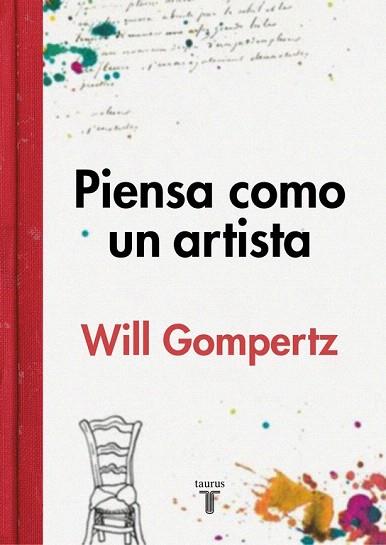 PIENSA COMO UN ARTISTA | 9788430617616 | GOMPERTZ,WILL | Llibres Parcir | Llibreria Parcir | Llibreria online de Manresa | Comprar llibres en català i castellà online