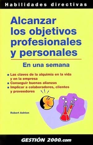 ALCANZAR LOS OBJETIVOS PROFESIONALES Y PERSONALES | 9788496426054 | ASHTON | Llibres Parcir | Llibreria Parcir | Llibreria online de Manresa | Comprar llibres en català i castellà online