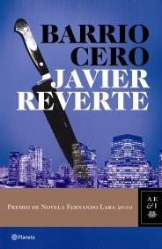 BARRIO CERO Premio Fernando Lara 2010 | 9788408089421 | REVERTE JAVIER | Llibres Parcir | Llibreria Parcir | Llibreria online de Manresa | Comprar llibres en català i castellà online