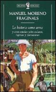 HISTORIA COMO ARMA | 9788474239966 | MORENO | Llibres Parcir | Llibreria Parcir | Llibreria online de Manresa | Comprar llibres en català i castellà online