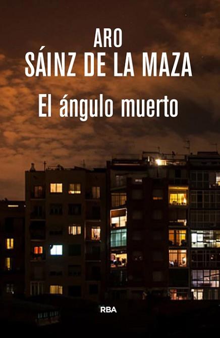 EL ÁNGULO MUERTO | 9788490565438 | SAINZ DE LA MAZA, ARO | Llibres Parcir | Llibreria Parcir | Llibreria online de Manresa | Comprar llibres en català i castellà online