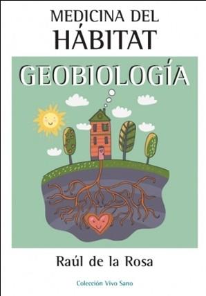 MEDICINA DEL HABITAT GEOBIOLOGIA | 9788496851108 | ROSA, RAUL DE LA | Llibres Parcir | Llibreria Parcir | Llibreria online de Manresa | Comprar llibres en català i castellà online