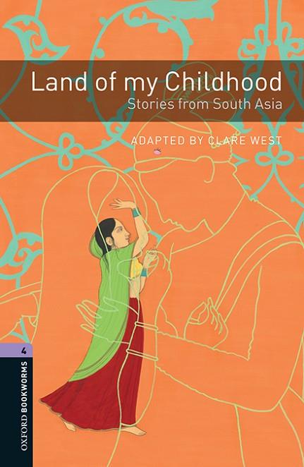 OXFORD BOOKWORMS 4. LAND OF MY CHILDHOOD: STORIES FROM SOUTH ASIA MP3 PACK | 9780194204453 | WEST, CLARE | Llibres Parcir | Llibreria Parcir | Llibreria online de Manresa | Comprar llibres en català i castellà online