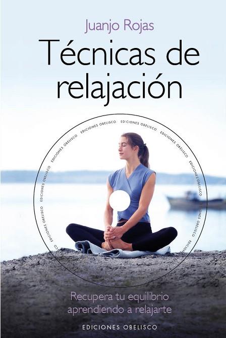 TÉCNICAS DE RELAJACIÓN + DVD | 9788415968061 | ROJAS ARROYO, JUAN JOSE | Llibres Parcir | Llibreria Parcir | Llibreria online de Manresa | Comprar llibres en català i castellà online