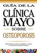 GUIA CLINICA MAYO SOBRE OSTEOPOROSIS | 9789706556288 | Llibres Parcir | Llibreria Parcir | Llibreria online de Manresa | Comprar llibres en català i castellà online