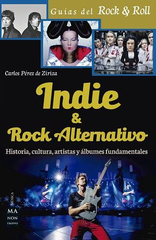 INDIE Y ROCK ALTERNATIVO | 9788494650437 | PEREZ DE ZIRIZA,CARLOS | Llibres Parcir | Llibreria Parcir | Llibreria online de Manresa | Comprar llibres en català i castellà online