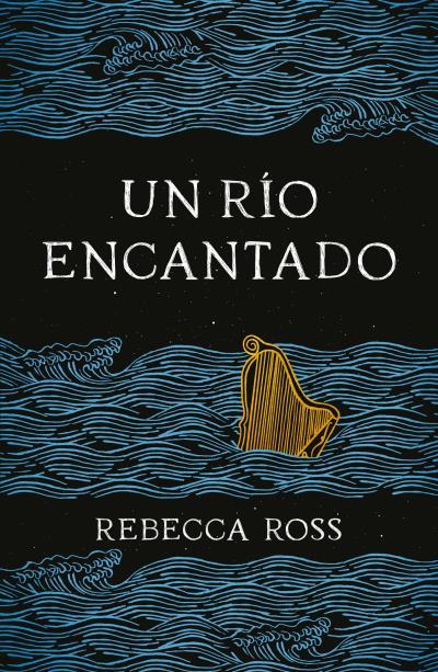 UN RÍO ENCANTADO. | 9788416517824 | ROSS, REBECCA | Llibres Parcir | Llibreria Parcir | Llibreria online de Manresa | Comprar llibres en català i castellà online