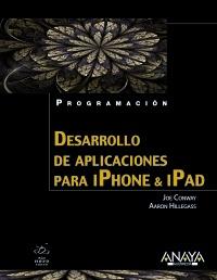 DESARROLLO DE APLICACIONES PARA IPHONE E IPAD col programac | 9788441529328 | JOE CONWAY AARON HILLEGASS | Llibres Parcir | Llibreria Parcir | Llibreria online de Manresa | Comprar llibres en català i castellà online