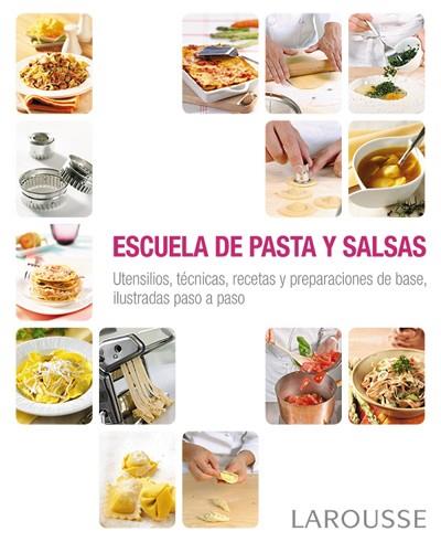 ESCUELA DE PASTA Y SALSAS | 9788416368341 | LAROUSSE EDITORIAL | Llibres Parcir | Llibreria Parcir | Llibreria online de Manresa | Comprar llibres en català i castellà online