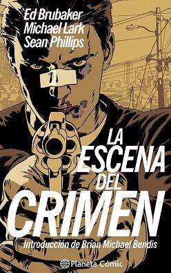 LA ESCENA DEL CRIMEN | 9788416090556 | ED BRUBAKER/MICHAEL LARK/SEAN PHILLIPS | Llibres Parcir | Llibreria Parcir | Llibreria online de Manresa | Comprar llibres en català i castellà online