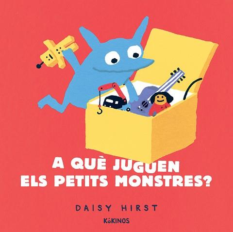 A QUÈ JUGUEN ELS PETITS MONSTRES? | 9788417742942 | HIRST, DAISY | Llibres Parcir | Llibreria Parcir | Llibreria online de Manresa | Comprar llibres en català i castellà online