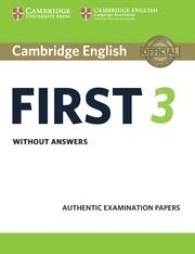 CAMBRIDGE ENGLISH FIRST 3 STUDENT'S BOOK WITHOUT ANSWERS | 9781108433723 | AAVV | Llibres Parcir | Llibreria Parcir | Llibreria online de Manresa | Comprar llibres en català i castellà online