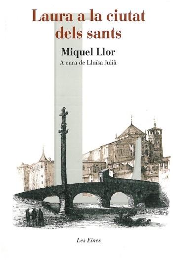 LAURA A LA CIUTAT DELS SANTS proa les eines | 9788492672721 | MIQUEL LOR | Llibres Parcir | Llibreria Parcir | Llibreria online de Manresa | Comprar llibres en català i castellà online