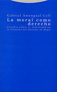 LA MORAL COMO DERECHO | 9788481644715 | AMENGUAL | Llibres Parcir | Llibreria Parcir | Llibreria online de Manresa | Comprar llibres en català i castellà online