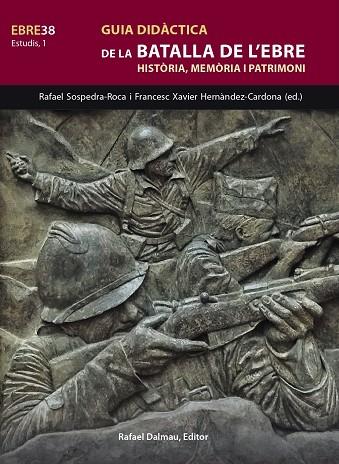 GUIA DIDÀCTICA DE LA BATALLA DE L'EBRE | 9788423208845 | SOSPEDRA I ROCA, RAFEL/HERNÀNDEZ CARDONA, FRANCESC XAVIER | Llibres Parcir | Llibreria Parcir | Llibreria online de Manresa | Comprar llibres en català i castellà online