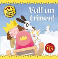 VULL UN TRINEU Petita Princesaa | 9788424633677 | Llibres Parcir | Llibreria Parcir | Llibreria online de Manresa | Comprar llibres en català i castellà online