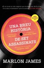 UNA BREU HISTÒRIA DE SET ASSASSINATS | 9788490266083 | JAMES, MARLON | Llibres Parcir | Llibreria Parcir | Llibreria online de Manresa | Comprar llibres en català i castellà online