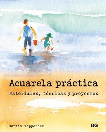 ACUARELA PRÁCTICA | 9788425229008 | TAPPENDEN, CURTIS | Llibres Parcir | Llibreria Parcir | Llibreria online de Manresa | Comprar llibres en català i castellà online