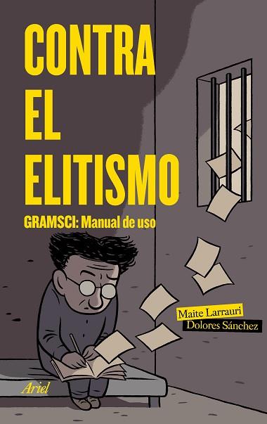 CONTRA EL ELITISMO | 9788434427266 | LARRAURI GóMEZ, MAITE / SáNCHEZ DURA, DOLORES | Llibres Parcir | Llibreria Parcir | Llibreria online de Manresa | Comprar llibres en català i castellà online