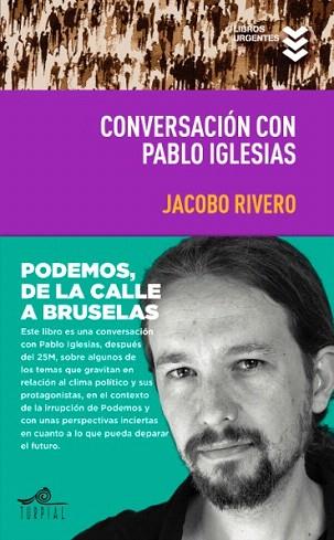 CONVERSACION CON PABLO IGLESIAS | 9788495157744 | RIVERO RODRIGUEZ, JACOBO/IGLESIAS TURRON, PABLO | Llibres Parcir | Llibreria Parcir | Llibreria online de Manresa | Comprar llibres en català i castellà online