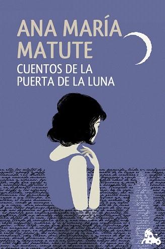 CUENTOS DE LA PUERTA DE LA LUNA | 9788423348589 | ANA MARÍA MATUTE | Llibres Parcir | Llibreria Parcir | Llibreria online de Manresa | Comprar llibres en català i castellà online