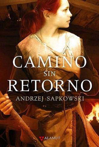 CAMINO SIN RETORNO | 9788498890525 | SAPKOWSKI ANDREZJ | Llibres Parcir | Llibreria Parcir | Llibreria online de Manresa | Comprar llibres en català i castellà online