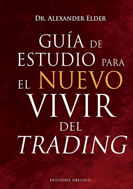 GUÍA DE ESTUDIO PARA EL NUEVO VIVIR DEL TRADING | 9788491118275 | ELDER, ALEXANDER | Llibres Parcir | Llibreria Parcir | Llibreria online de Manresa | Comprar llibres en català i castellà online