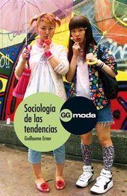 SOCIOLOGIA DE LAS TENDENCIAS MODA | 9788425223648 | ERNER GUILLAUME | Llibres Parcir | Llibreria Parcir | Llibreria online de Manresa | Comprar llibres en català i castellà online