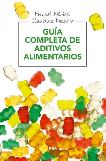 GUIA COMPLETA DE ADITIVOS ALIMENTARIOS | 9788415541936 | NAVARRO WALTER, CLAUDINA/NUÑEZ CORRAL, MANUEL | Llibres Parcir | Llibreria Parcir | Llibreria online de Manresa | Comprar llibres en català i castellà online