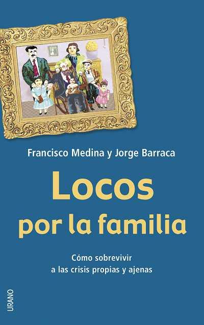 LOCOS POR LA FAMILIA | 9788479535841 | MEDINA - BARRACA | Llibres Parcir | Llibreria Parcir | Llibreria online de Manresa | Comprar llibres en català i castellà online