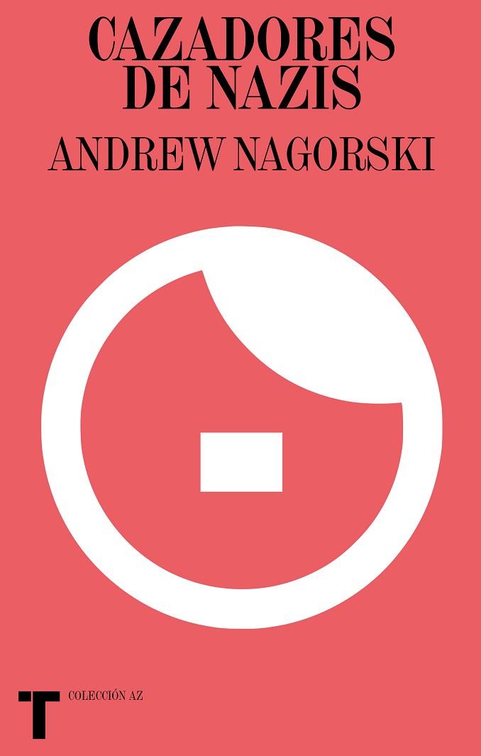 CAZADORES DE NAZIS | 9788418428180 | NAGORSKI, ANDREW | Llibres Parcir | Llibreria Parcir | Llibreria online de Manresa | Comprar llibres en català i castellà online