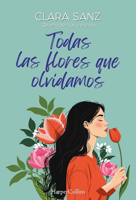 TODAS LAS FLORES QUE OLVIDAMOS | 9788410641808 | CLARA SANZ | Llibres Parcir | Llibreria Parcir | Llibreria online de Manresa | Comprar llibres en català i castellà online