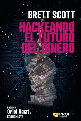 HACKEANDO EL FUTURO DEL DINERO | 9788417209964 | SCOTT, BRETT | Llibres Parcir | Llibreria Parcir | Llibreria online de Manresa | Comprar llibres en català i castellà online