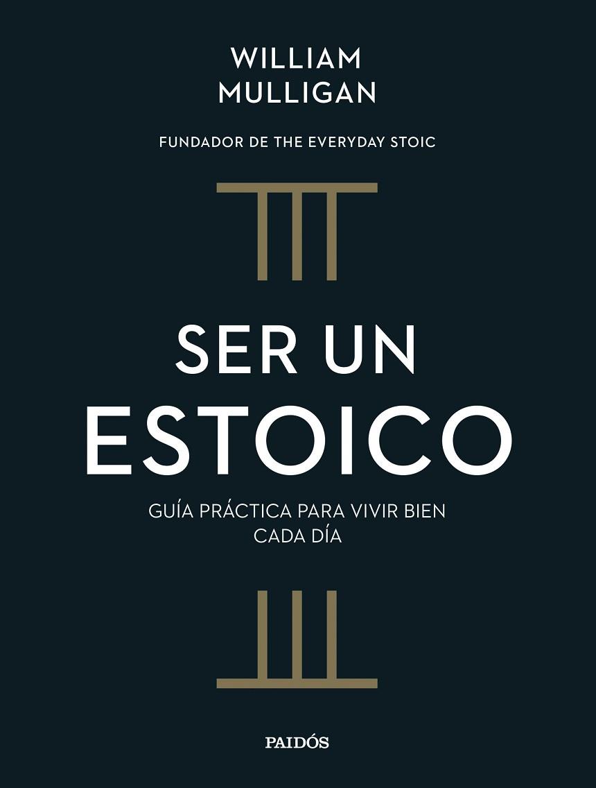 SER UN ESTOICO | 9788449343216 | MULLIGAN, WILLIAM | Llibres Parcir | Llibreria Parcir | Llibreria online de Manresa | Comprar llibres en català i castellà online