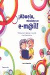 ABUELO, MANDAME UN EMAIL | 9788428333177 | FUENTE RICO, PATRICIA | Llibres Parcir | Llibreria Parcir | Llibreria online de Manresa | Comprar llibres en català i castellà online