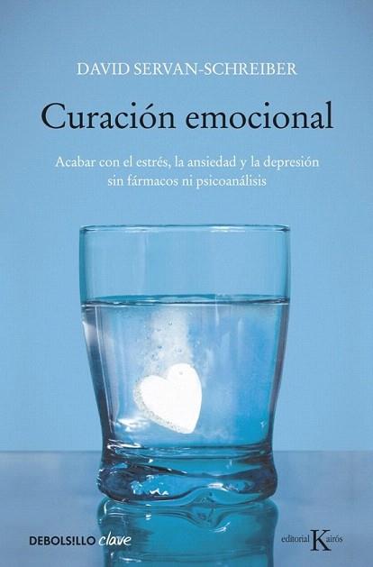 CURACION EMOCIONAL ACABAR ESTRES ANSIEDAD DEPRESION SIN FAR | 9788499087696 | DAVID SERVAN SCHREIBER | Llibres Parcir | Llibreria Parcir | Llibreria online de Manresa | Comprar llibres en català i castellà online