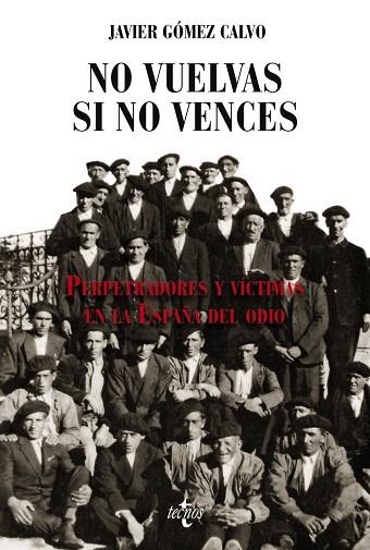 NO VUELVAS SI NO VENCES | 9788430990269 | GÓMEZ CALVO, JAVIER | Llibres Parcir | Llibreria Parcir | Llibreria online de Manresa | Comprar llibres en català i castellà online