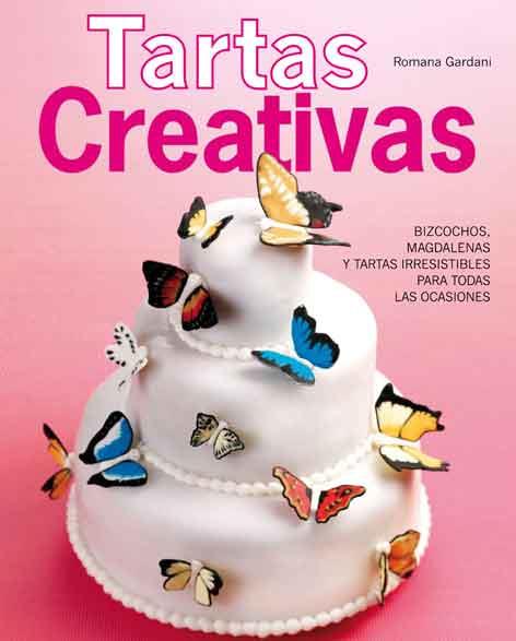 TARTAS CREATIVAS | 9788415372585 | GARDANI, ROMANA | Llibres Parcir | Llibreria Parcir | Llibreria online de Manresa | Comprar llibres en català i castellà online