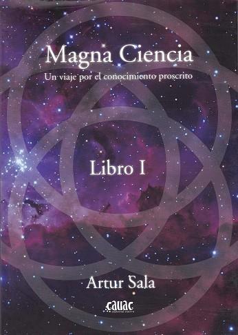 MAGNA CIENCIA, UN VIAJE POR EL CONOCIMIENTO PROSCRITO | 9788494827921 | SALA, ARTUR | Llibres Parcir | Llibreria Parcir | Llibreria online de Manresa | Comprar llibres en català i castellà online