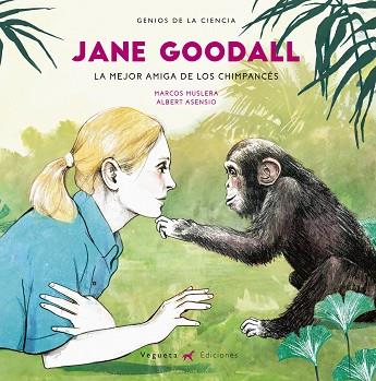 JANE GOODALL | 9788417137045 | VEGUETA EDICIONES / MUSLERA, MARCOS | Llibres Parcir | Llibreria Parcir | Llibreria online de Manresa | Comprar llibres en català i castellà online