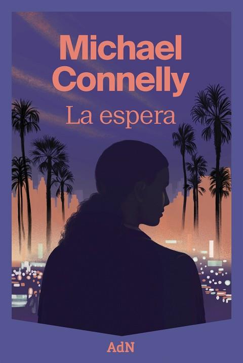 LA ESPERA | 9788410138643 | CONNELLY, MICHAEL | Llibres Parcir | Llibreria Parcir | Llibreria online de Manresa | Comprar llibres en català i castellà online