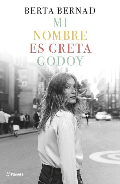 MI NOMBRE ES GRETA GODOY | 9788408207832 | BERNAD CIFUENTES, BERTA | Llibres Parcir | Llibreria Parcir | Llibreria online de Manresa | Comprar llibres en català i castellà online