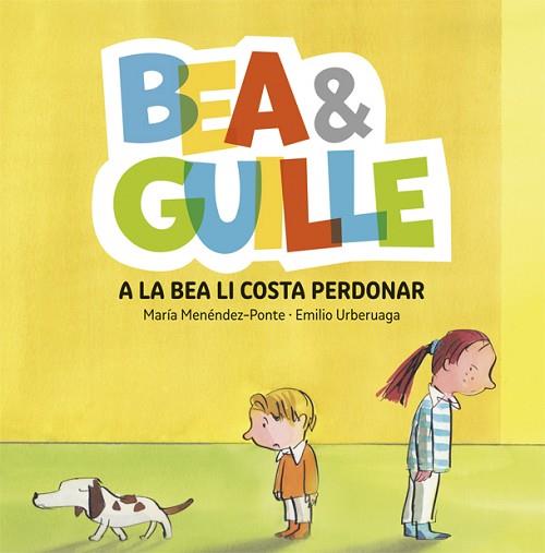 BEA&GUILLE 1. A LA BEA LI COSTA PERDONAR | 9788424660505 | MENÉNDEZ PONTE, MARÍA | Llibres Parcir | Llibreria Parcir | Llibreria online de Manresa | Comprar llibres en català i castellà online